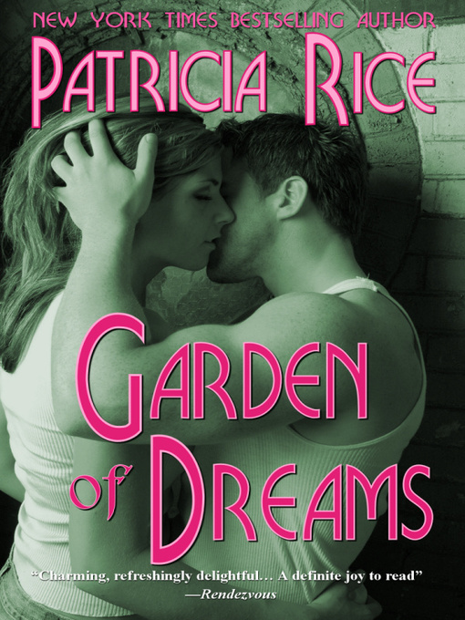 Title details for Garden of Dreams by Patricia Rice - Available